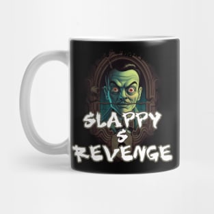 SLAPPY'S REVENGE Mug